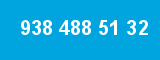 938 488 51 32